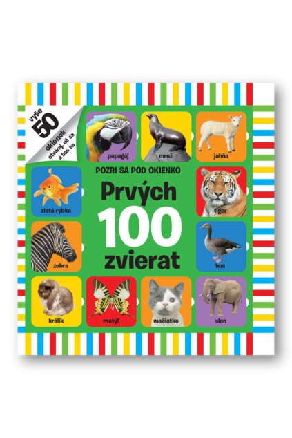 Pozri sa pod okienko - Prvých 100 zvierat
