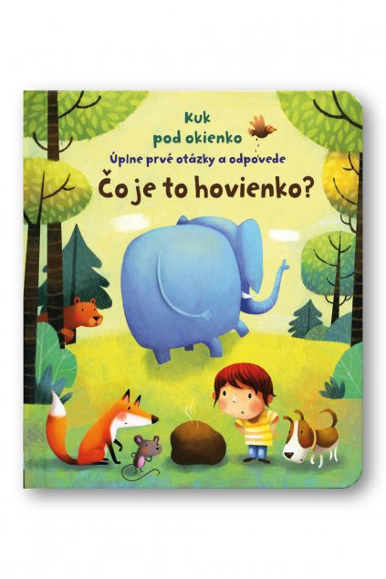 Kuk pod okienko Čo je to hovienko? Úplne prvé otázky a odpovede
