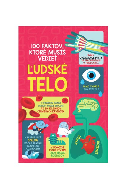 100 faktov, ktoré musíš vedieť – Ľudské telo