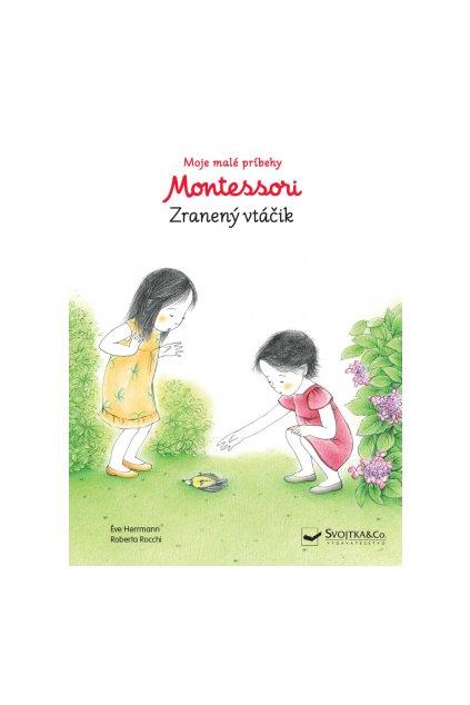 Moje malé príbehy Montessori Zachránený vtáčik