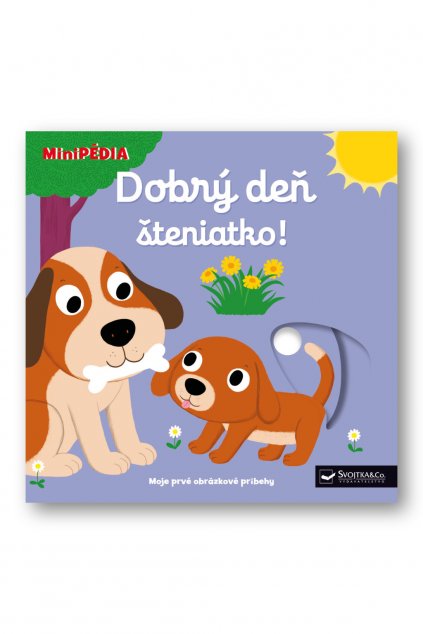 MiniPÉDIA – Dobrý deň, šteniatko!  Nathalie Choux