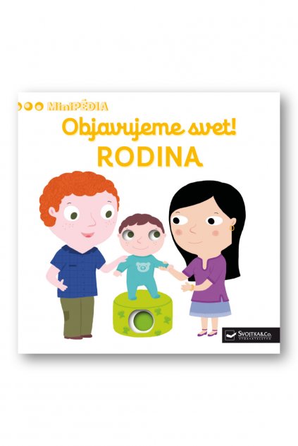 MiniPÉDIA – Objavujeme svet! RODINA