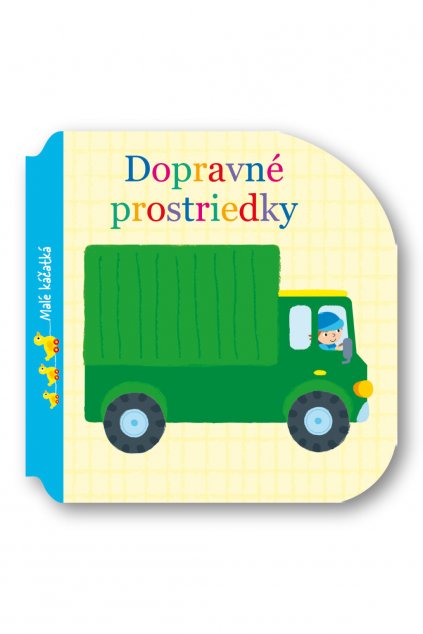 Malé káčatká Dopravné prostriedky