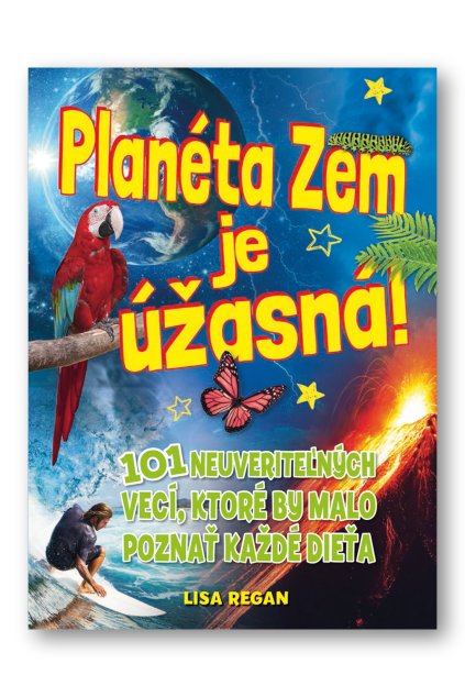 Planéta Zem je úžasná!