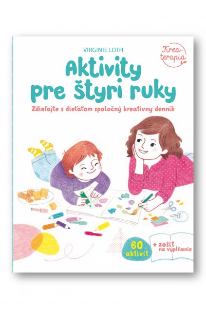 Aktivity pre štyri ruky – tvorte so svojím dieťaťom