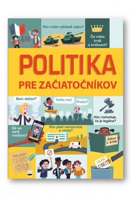 Politika pre začiatočníkov  Alex Frith, Rosie Hore, Louie Stowell