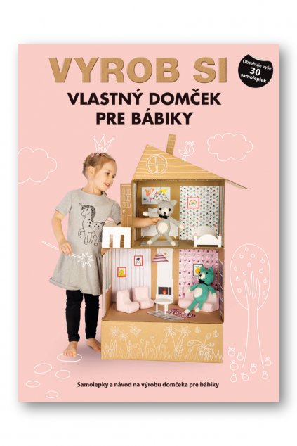 Vyrob si vlastný DOM PRE BÁBIKY