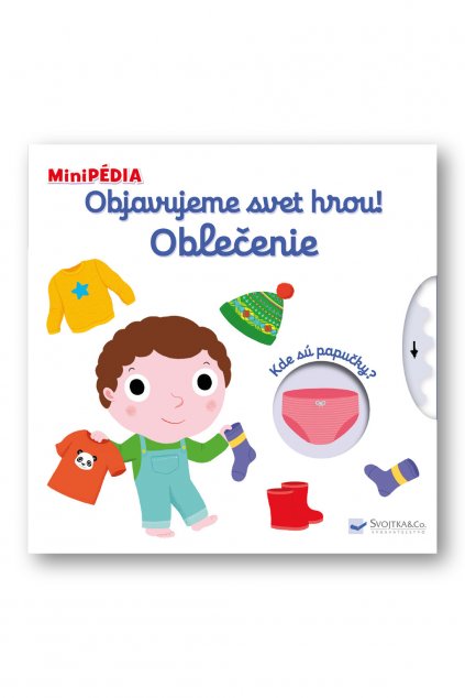 MiniPÉDIA - Objavujeme svet hrou! Oblečenie  Nathalie Choux