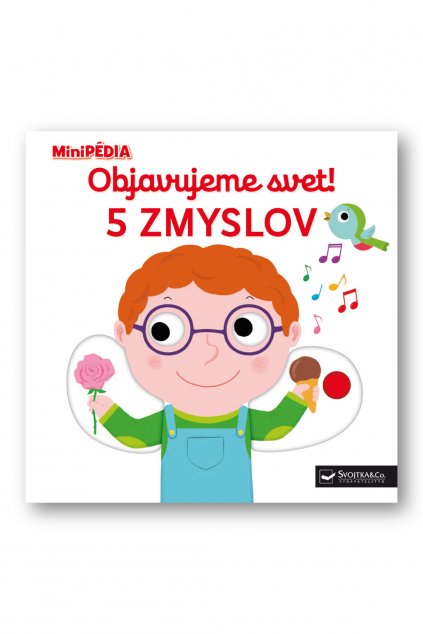 MiniPÉDIA - Objavujeme svet! 5 zmyslov  Nathalie Choux