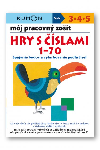 Môj pracovný zošit Hry s číslami 1 - 70  Giovanni K. Moto, Toshihiko Karakida, Yoshiko Murakami, Yoshihiro Suzuki