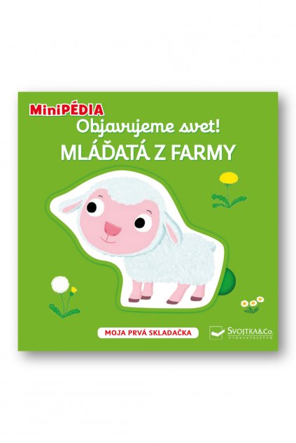 MiniPÉDIA - Objavujeme svet! Mláďatá z farmy  Nathalie Choux