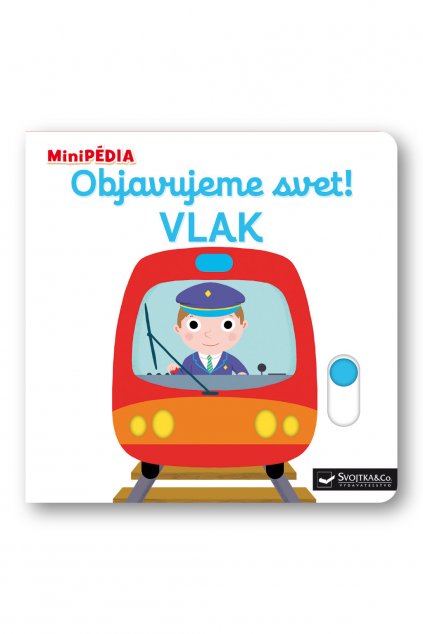 MiniPÉDIA Objavujeme svet! Vlak