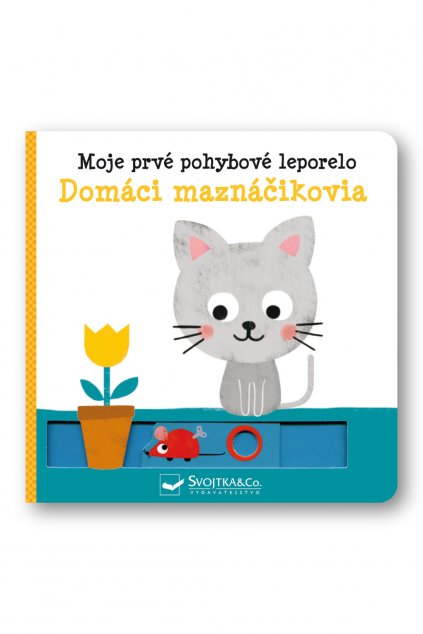 Moje prvé pohybové leporelo - Domáci maznáčikovia  Yao Kawamura