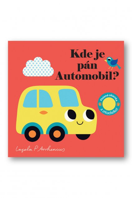 Kde je pán Automobil? Plstené okienka a zrkadielko!  Ingela P. Arrhenius