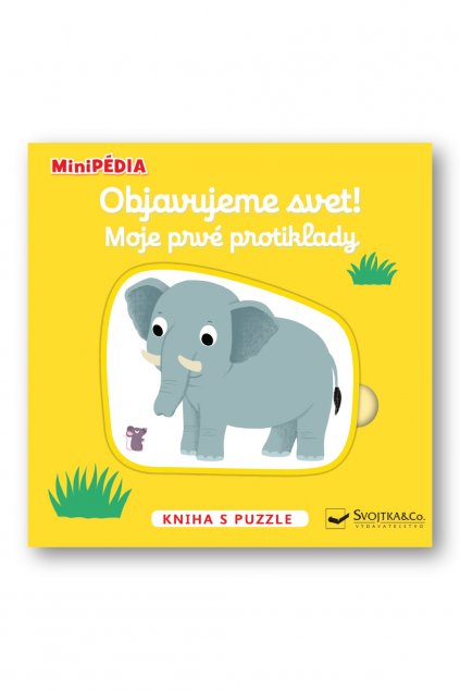 MiniPÉDIA – Objavujeme svet! Moje prvé protiklady  Nathalie Choux