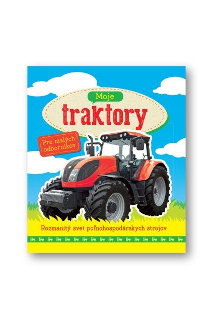 33916 Moje traktory OBALKA