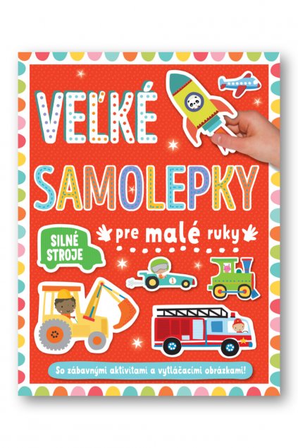 36367_Velke samolepky pre malé ruky Silne stroje_obalka