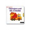 34253 MiniPÉDIA Objavujeme svet! Na stavbe OBALKA