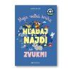 Moja veľká kniha HĽADAJ a NÁJDI so zvukmi