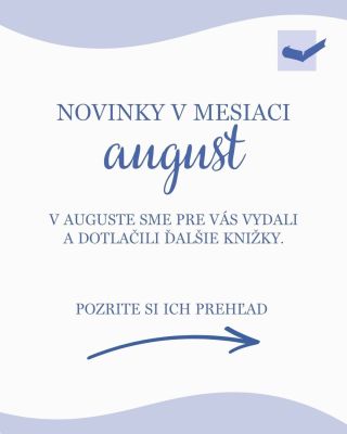 Predstavujeme novinky a dotlače, ktoré uzreli svetlo sveta v mesiaci august. Pozrite si ich podrobnejšie napríklad aj vo...