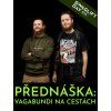 VAGABUNDI NA CESTÁCH PŘEDNÁŠKA 02