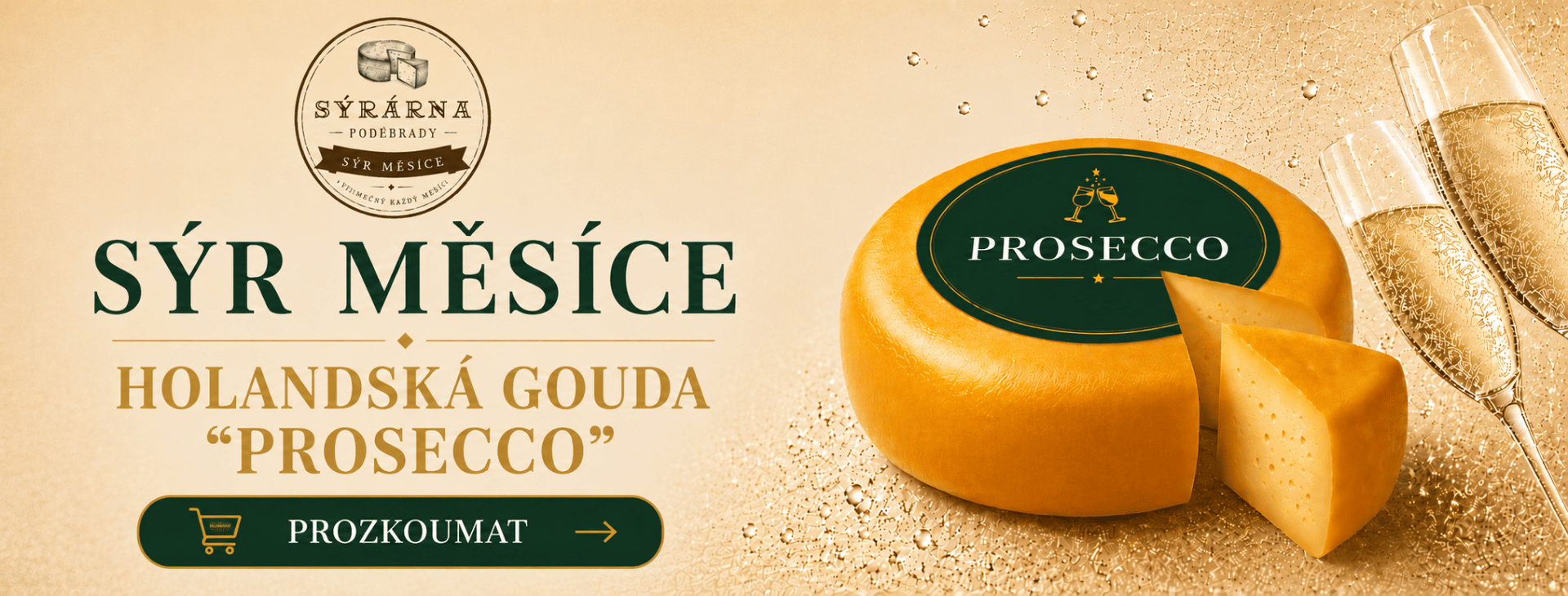Sýr měsíce Holandská gouda "Prosecco"