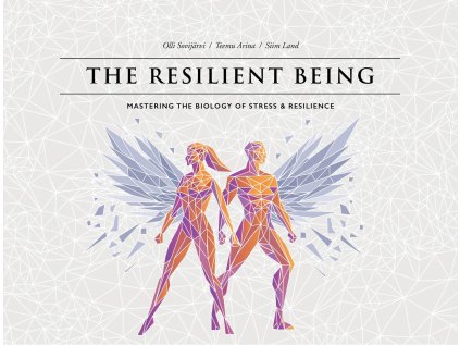 Book The Resilient Being: Mastering the Biology of Stress & Resilience (hardcover)