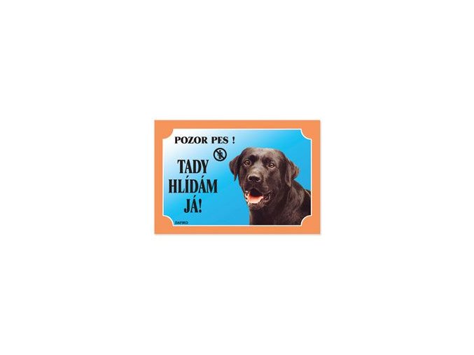 Tabulka Tady hlídám! Labradorský retriever tmavý 1ks