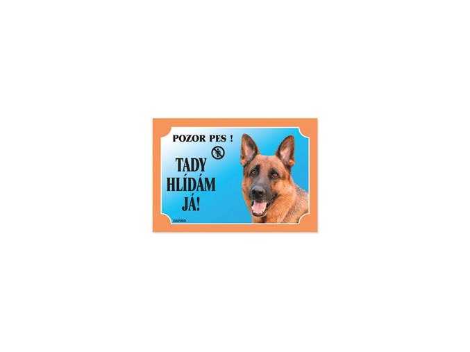 Tabulka Tady hlídám! Německý ovčák 1ks