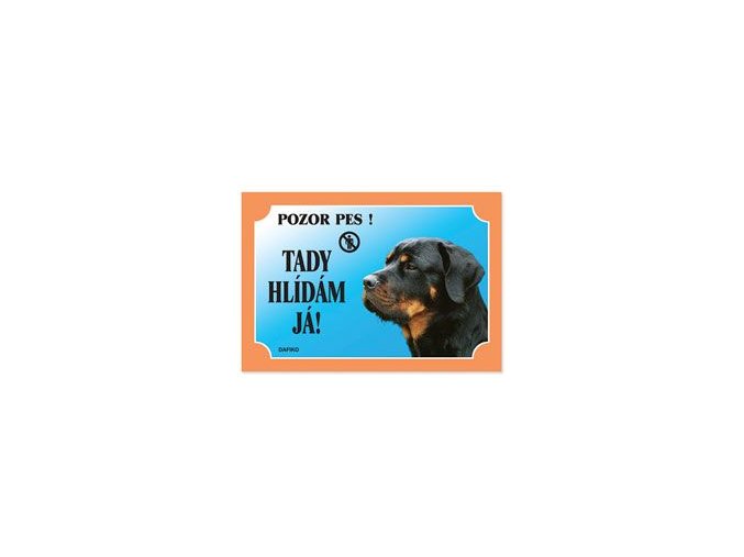 Tabulka Tady hlídám! Rottweiller 1ks