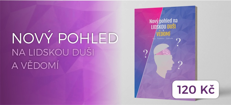 Kniha Nový pohled na lidskou duši a vědomí