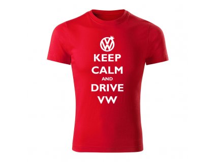 keep calm and drive volkswagen panske tricko 1 cervena