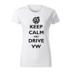 keep calm and drive volkswagen damske tricko cierna biela