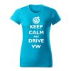 keep calm and drive volkswagen damske tricko biela tyrkysova