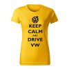 keep calm and drive volkswagen damske tricko cierna zlta