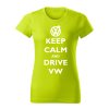 keep calm and drive volkswagen damske tricko biela limetkova