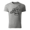 eat sleep seat panske tricko 180 g m2 cierna tmavosiva