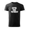 better than yesterday panske tricko 2 cierna