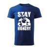 stay hungry panske tricko 2 kralovska modra