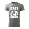 stay hungry panske tricko 2 tmavosiva