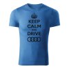 keep calm and drive audi panske tricko cierna svetlomodra
