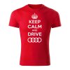 keep calm and drive audi panske tricko cervena