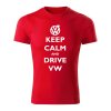 keep calm and drive volkswagen panske tricko 1 cervena