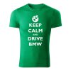 keep calm and drive bmw panske tricko 1 travova zelena
