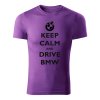 keep calm and drive bmw panske tricko fialova