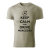 keep calm and drive mercedes panske tricko svetla khaki