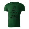 keep calm and drive mercedes panske tricko tmavozelena
