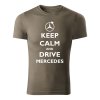 keep calm and drive mercedes panske tricko 1 army