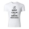 keep calm and drive mercedes panske tricko biela