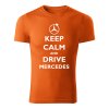 keep calm and drive mercedes panske tricko 1 oranzova